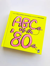 Load image into Gallery viewer, ABC&#39;s of the 80&#39;s
